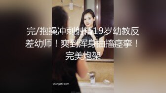 源码自录 阿黑颜反差婊【施施】戴狗链遛狗 无套啪啪口爆 6-16至7-18 【45V】 (1465)