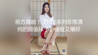 废物男友  这么漂亮的妹子给口 死活不会硬 只能那个道具自慰了