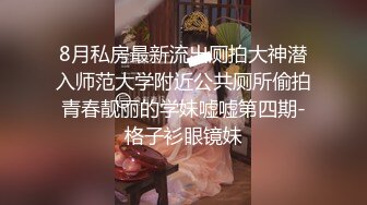 9/22最新 嫩妹母狗群P淫乱操不尽的疯狂射不完的爱液VIP1196