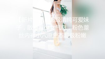 00后实力口技，小妹子的嘴真舒服，没为多少人口过就是新鲜，含在嘴里旋转！