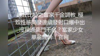 顶级颜值甜美高价美女，跪地深喉口技不错，主动骑坐一脸享受