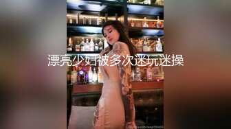 轰动探花界事件 这次牛逼了 约了三极品女神级美女各种舞骚弄姿