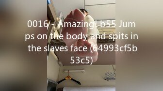 0016 - Amazing! b55 Jumps on the body and spits in the slaves face (64993cf5b53c5)