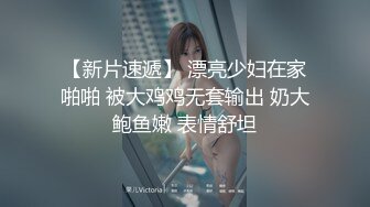 电报群极品小母狗，绿帽骚妻【是小肥羊呀】私拍，约炮单男3P前后夹击，高潮插到痉挛