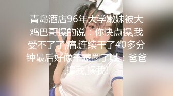 露脸小情侣私拍泄密极品清纯颜值小美女被调教成小母狗了，露出调教啪啪 玩的开！外表清纯靓丽床上风骚